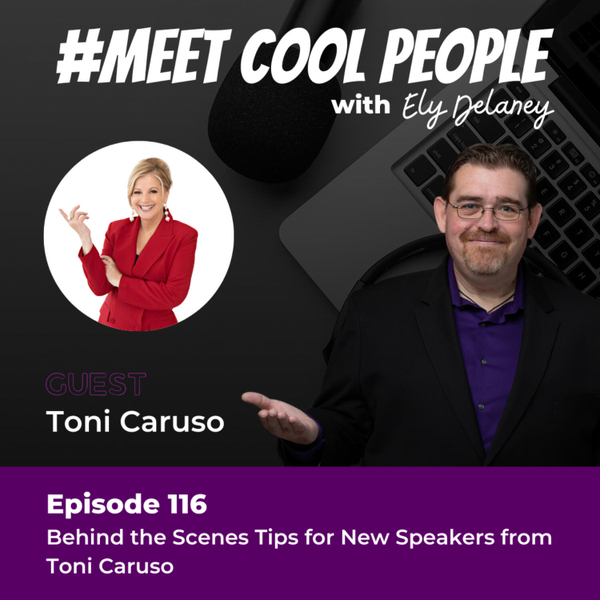 MCP116: Behind the Scenes Tips for New Speakers from Toni Caruso artwork