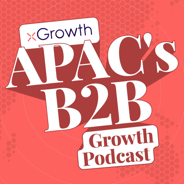 From Growth Colony to APAC's B2B Growth Podcast: Here's what's changing artwork