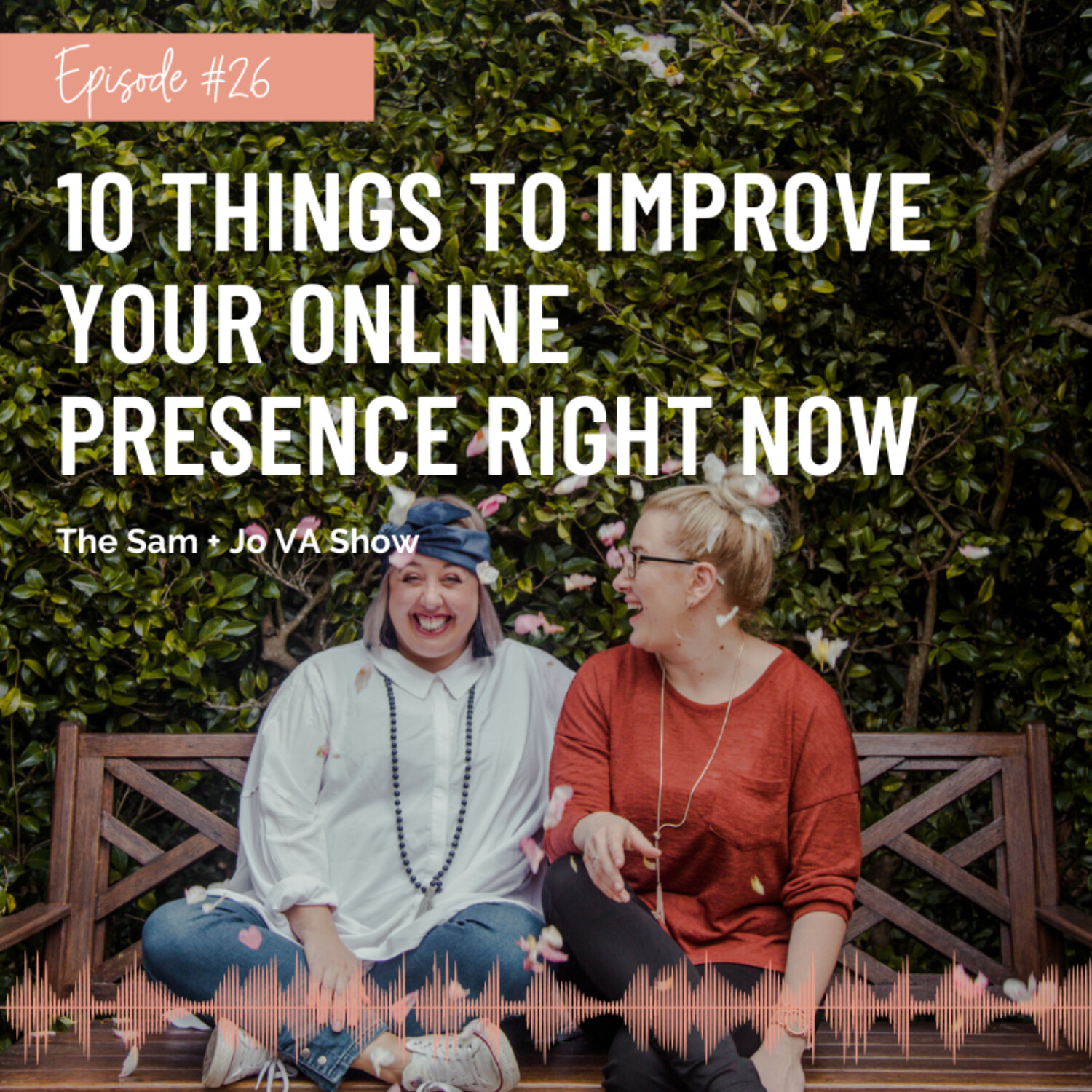 #26 10 Things To Improve Your Online Presence Right Now