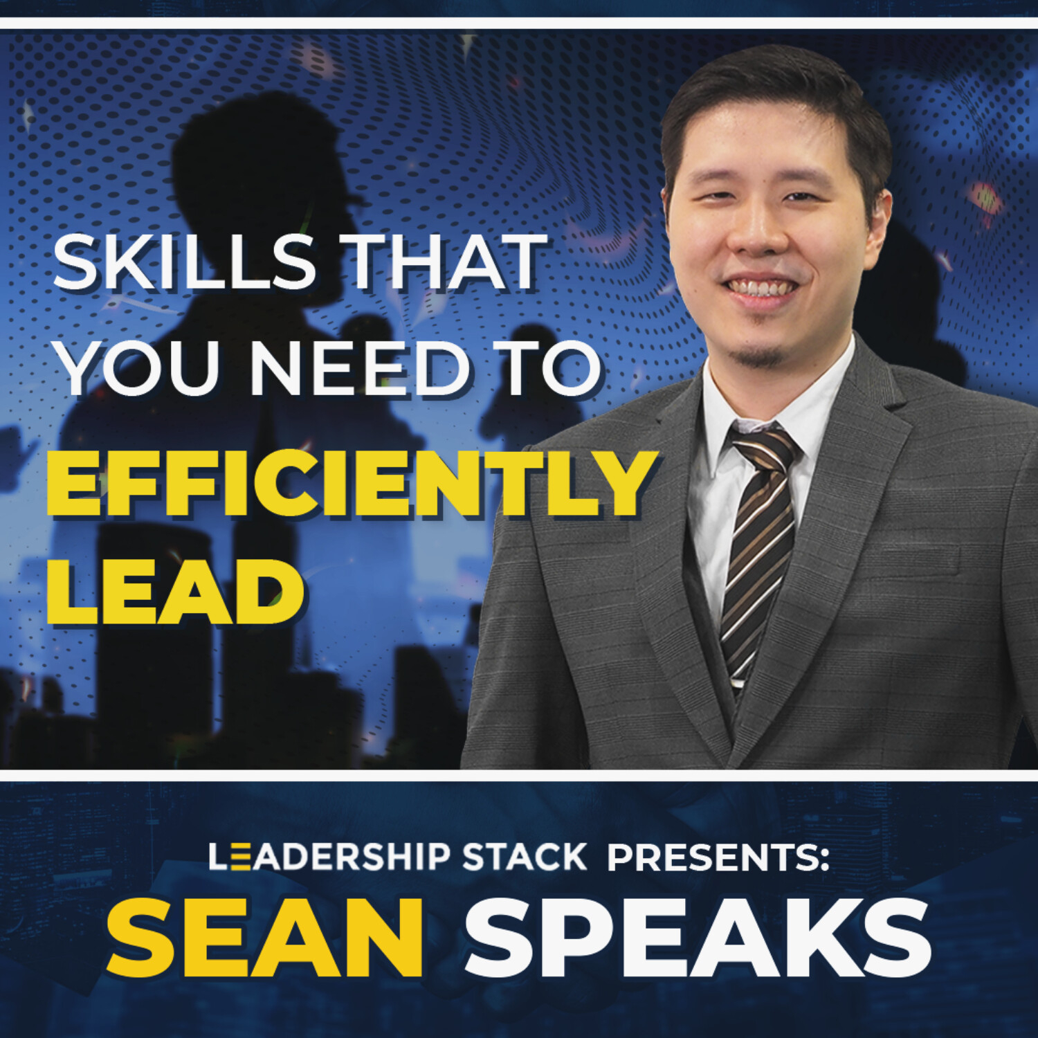 Skills That You Need to Effectively Lead | Sean Speaks episode artwork