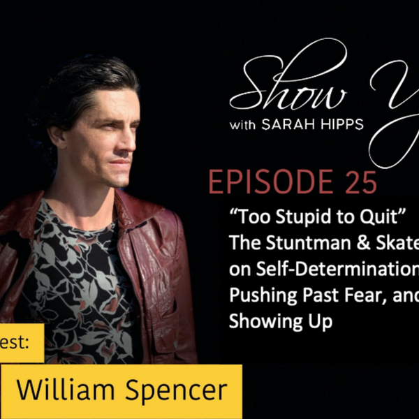 Too Stupid to Quit: The Stuntman & Skate Ninja on Self-Determination, Pushing Past Fear, and Showing Up artwork