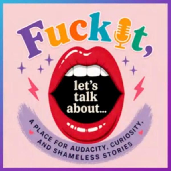 F*ck It, Let's Talk About It artwork