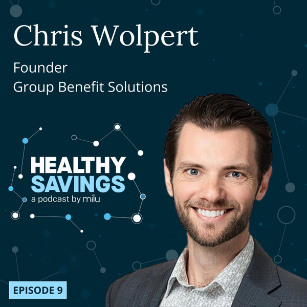 Innovative Outreach in Healthcare, with Chris Wolpert - Healthy Savings Episode 9 artwork