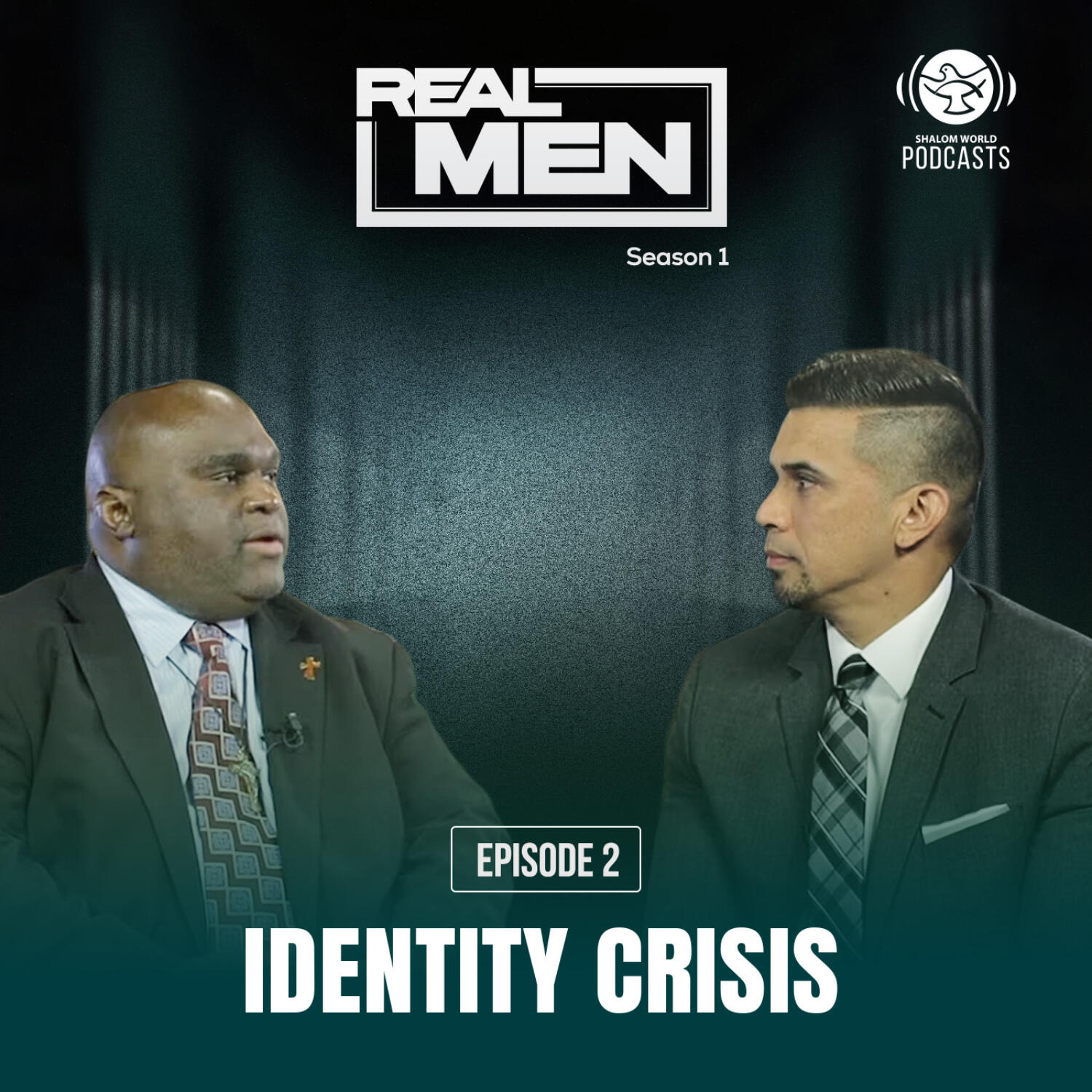 Real Men S1 | EP 02 - Identity Crisis | John Sablan and Deacon Harold Burke episode artwork