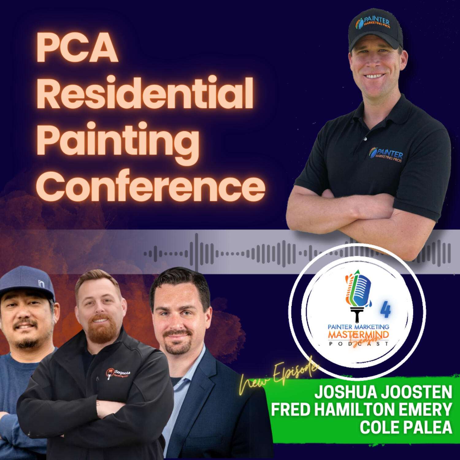 Interview with Joshua Joosten of Sequoia Painting, Fred Hamilton Emery of Hamilton Painting, and Cole Palea of Novo Painting “PCA Residential Painting Conference”