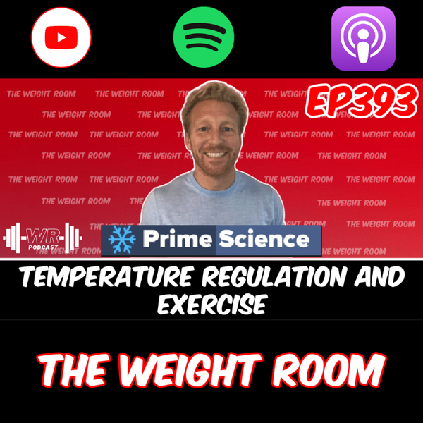 EP393: CEO of Prime Science on the Power of Temperature on Training Perfornance, Recovery, and MORE artwork