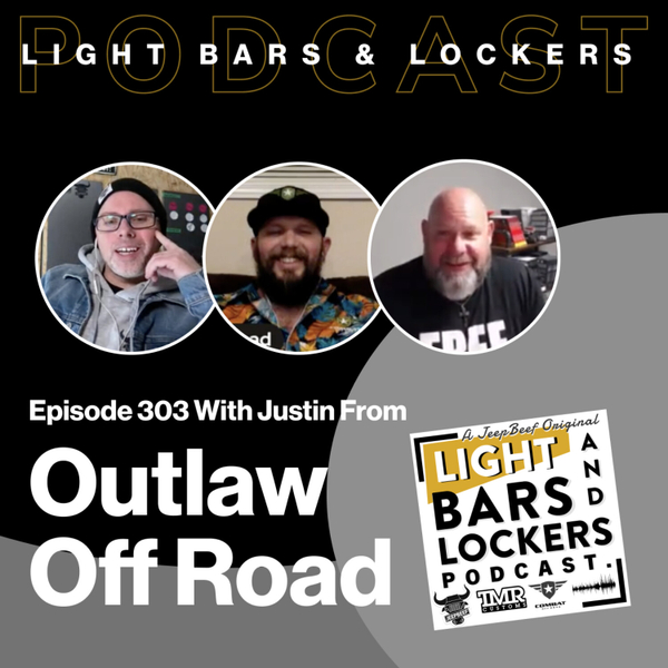 Outlaw Offroad: From the Ground Up | Lightbars & Lockers Podcast artwork