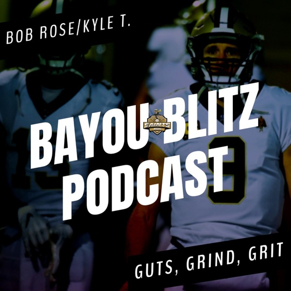 Bayou Blitz Podcast: Guts, Grind, Grit artwork