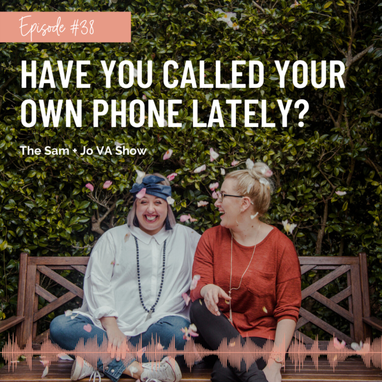#38 Have You Called Your Own Phone Lately