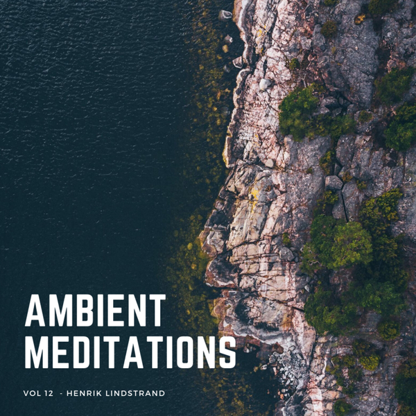 Magnetic Magazine Presents: Ambient Meditations Vol 12 - Henrik Lindstrand artwork