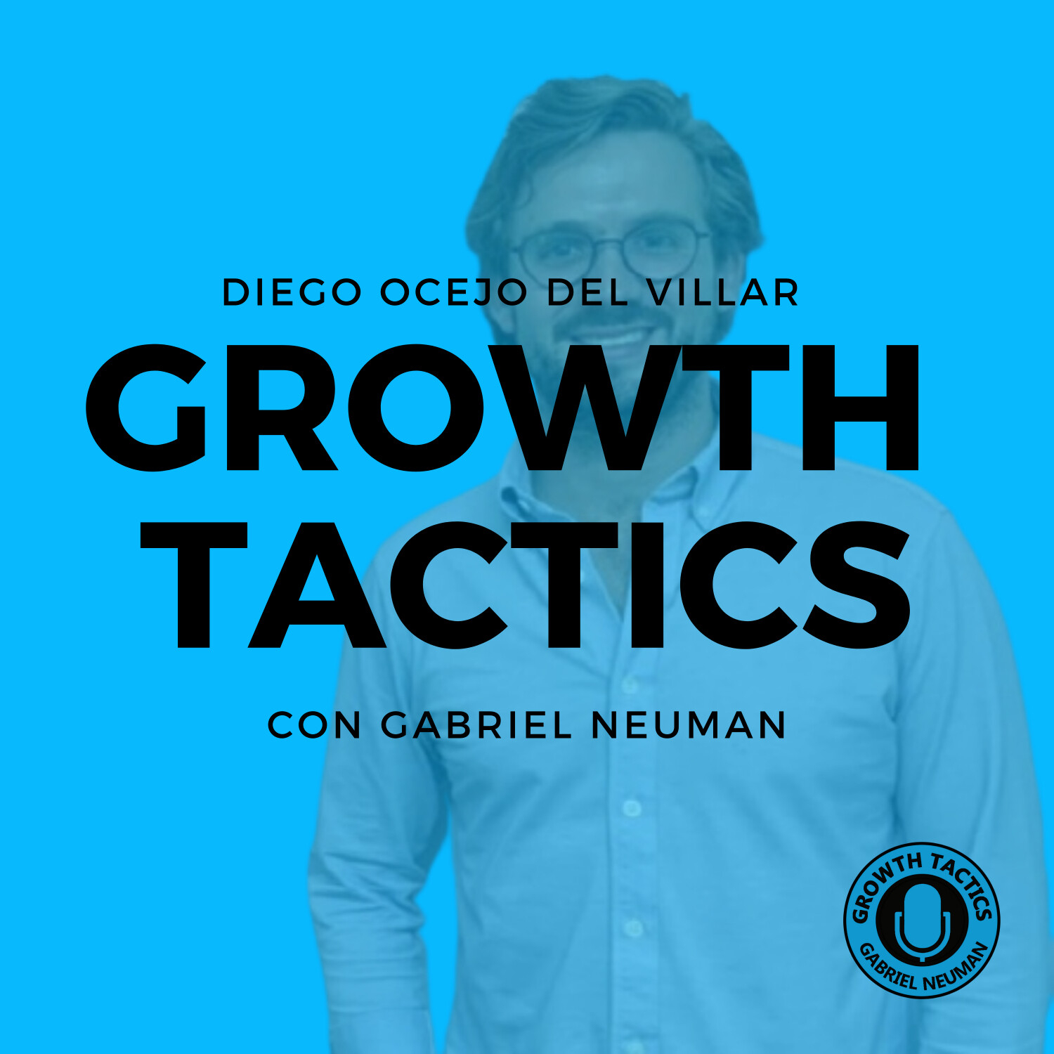 Growth Tactics con Gabriel Neuman