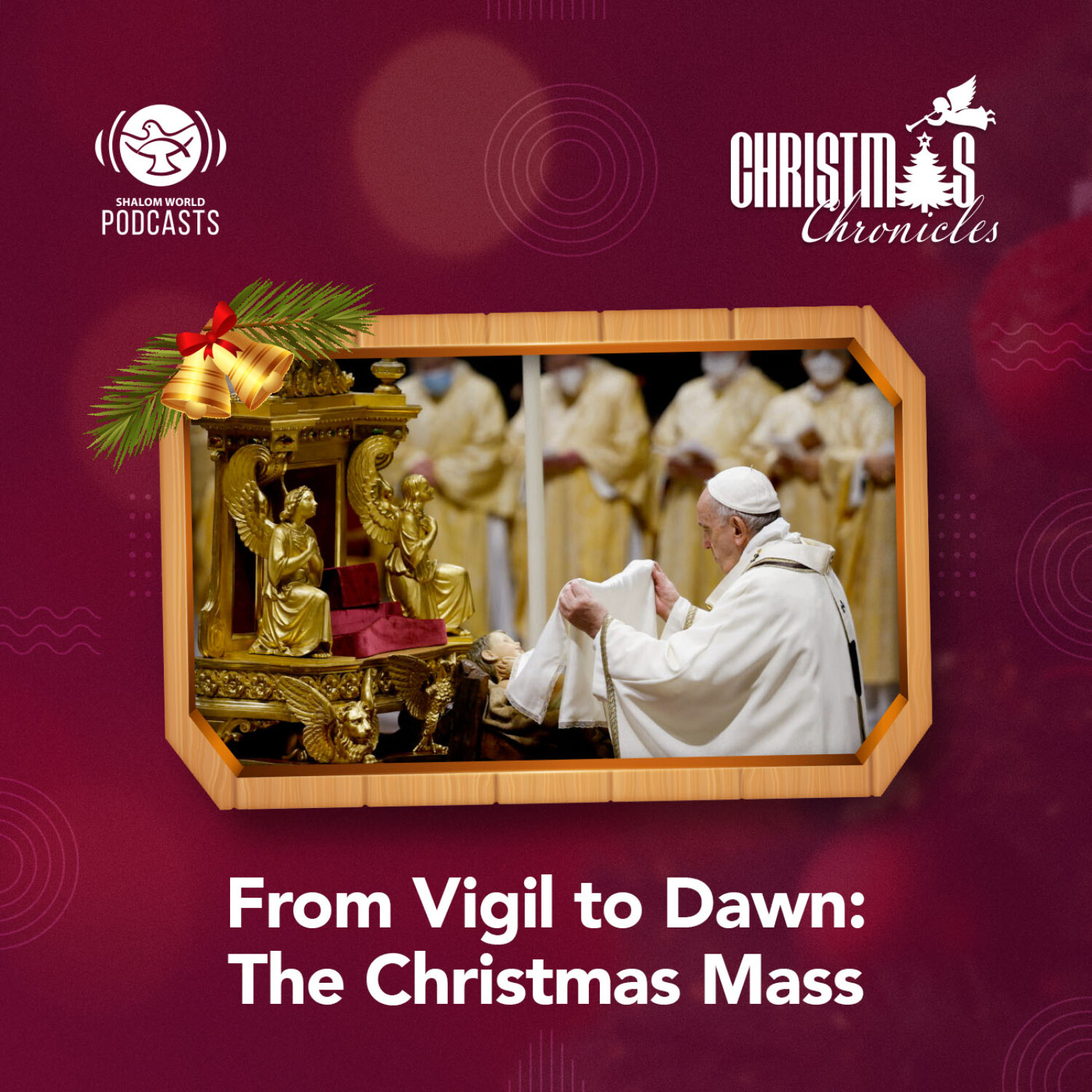 Christmas Chronicles | EP 24 - From Vigil to Dawn: The Chrismas Mass episode artwork