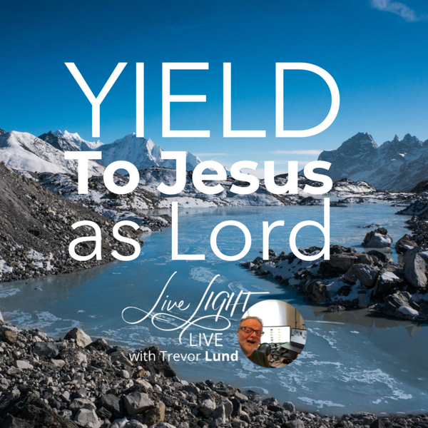 YEILD to Jesus as LORD artwork
