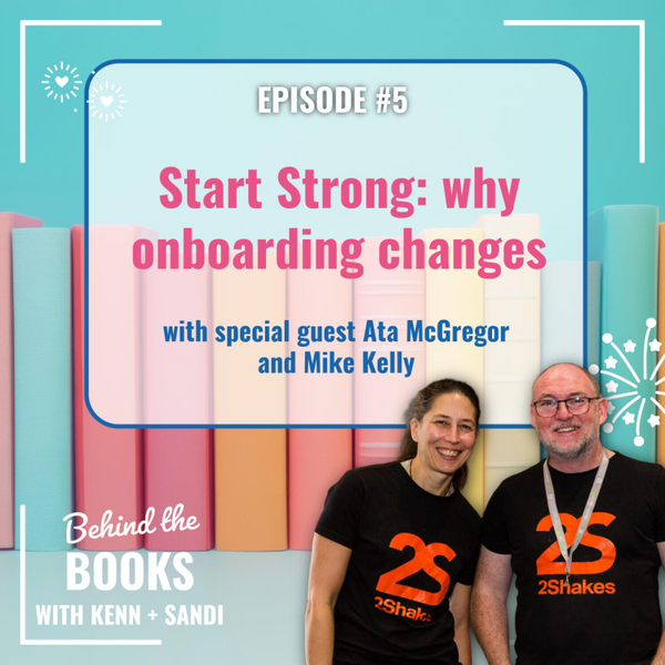 Start Strong: why onboarding changes everything with Mike Kelly & Ata McGregor artwork