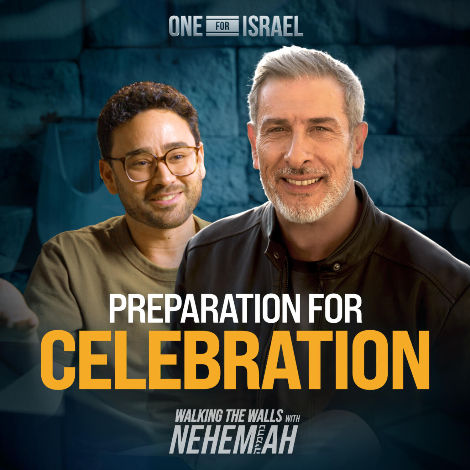 Walking the Walls with Nehemiah, Episode 9 - Preparation for Celebration
