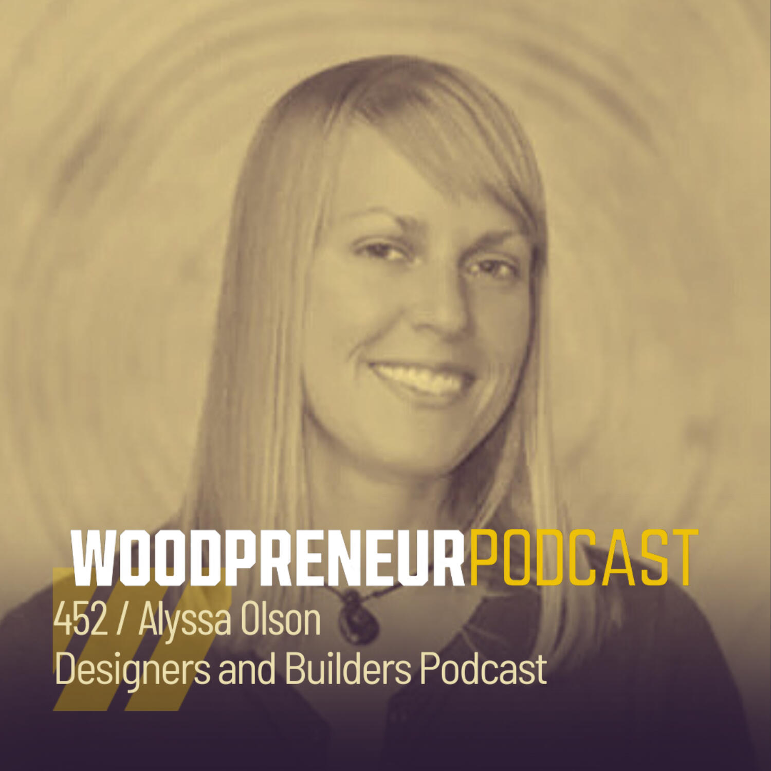Alyssa Olson, Designers and Builders Podcast