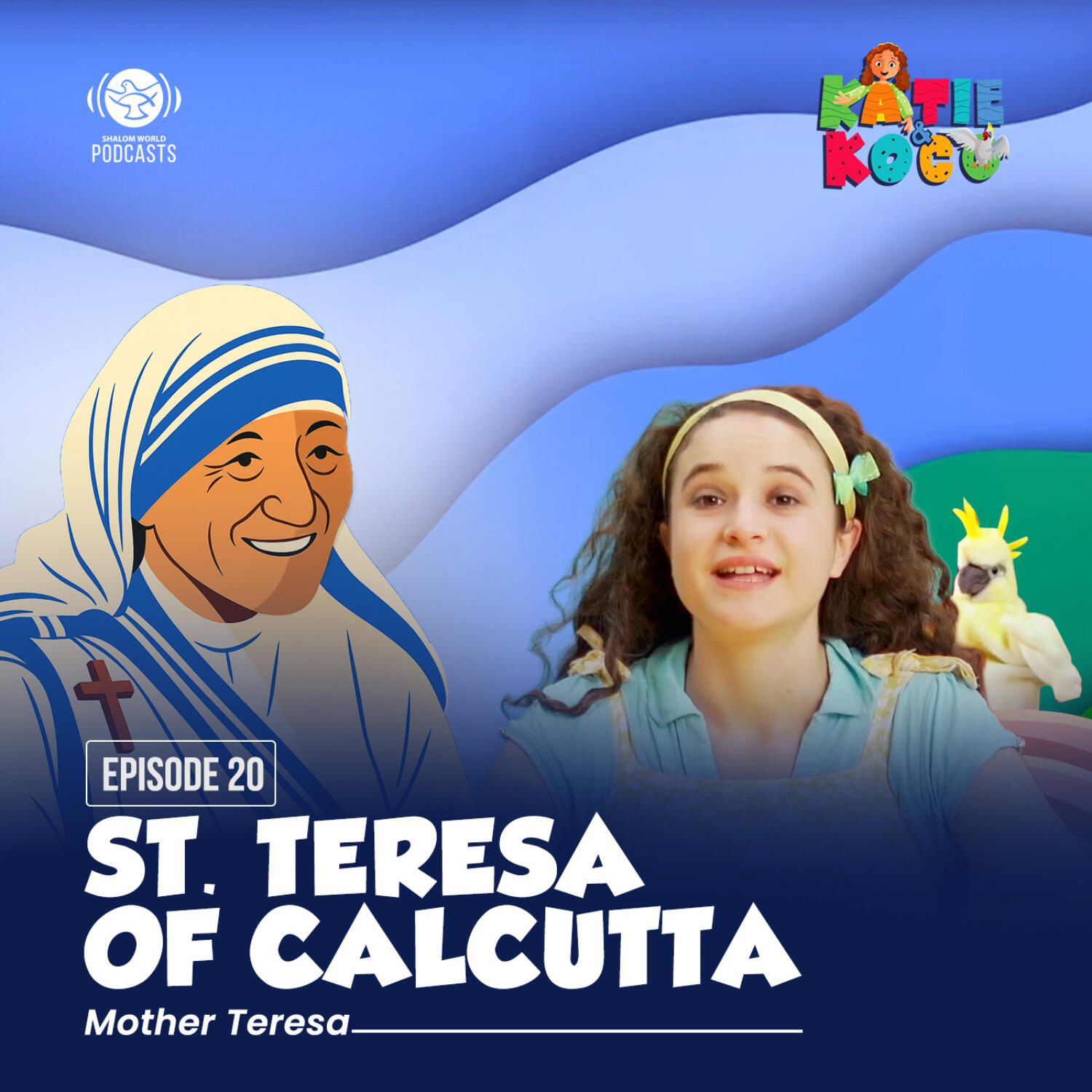 Katie and Koco S1 | EP 20 - St. Teresa of Calcutta episode artwork