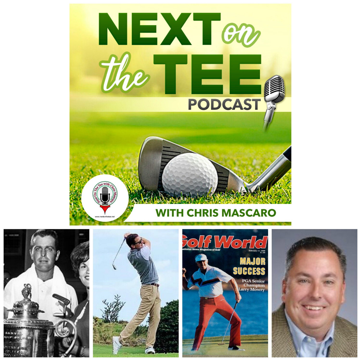 Bobby Nichols, Joe Connerton, Larry Mowry, and Scot White Join Me on Next on the Tee Golf Podcast
