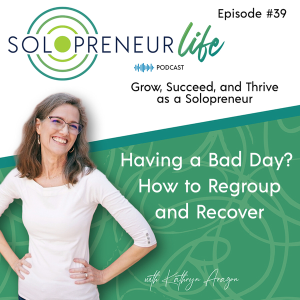 #39 Having a Bad Day? How to Regroup and Recover artwork