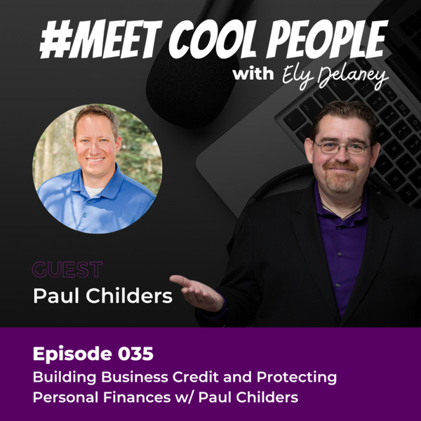 MCP035: Building Business Credit and Protecting Personal Finances w/ Paul Childers artwork