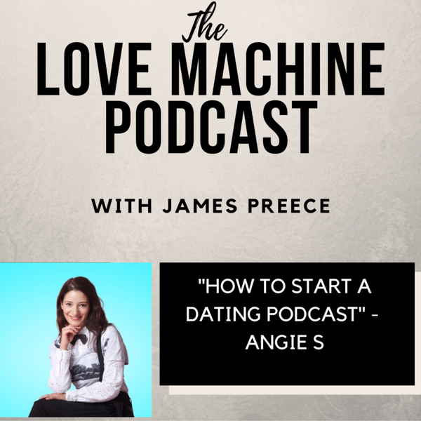 How to Start a Dating Podcast with Angie S artwork