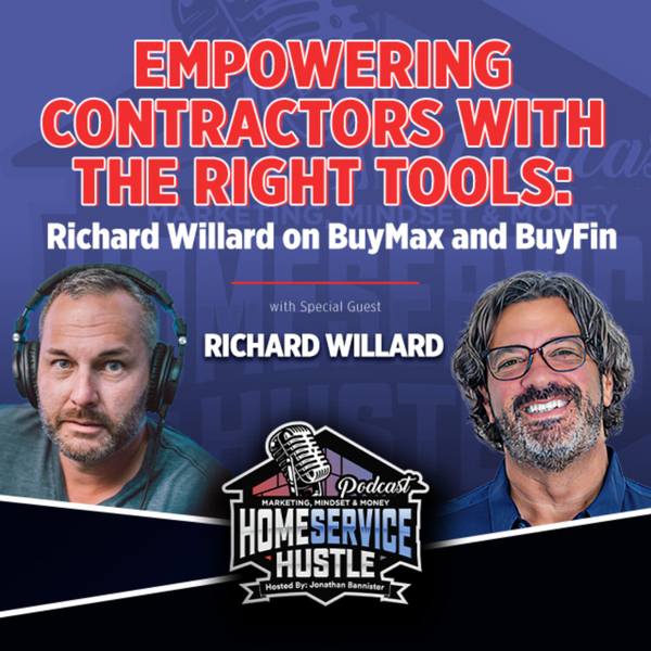 EP. 54 Richard Willard - Empowering Contractors with the Right Tools artwork