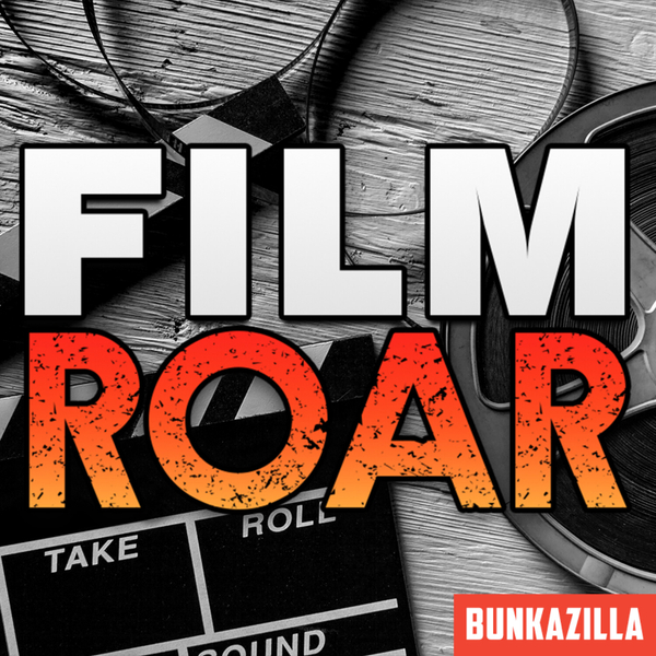 Bunkazilla Film Roar artwork