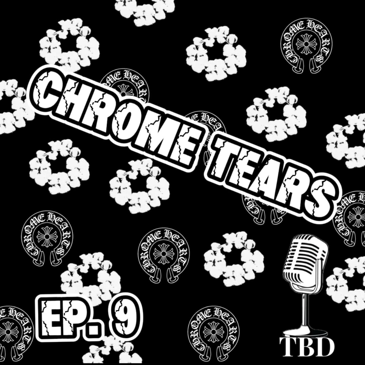 CHROME TEARS