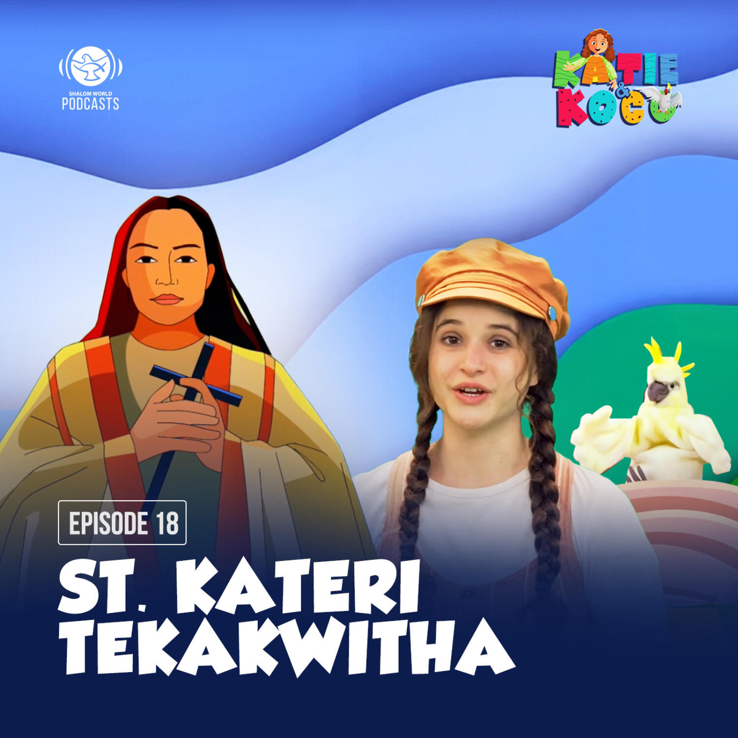 Katie and Koco S1 | EP 18 - St. Kateri Tekakwitha episode artwork