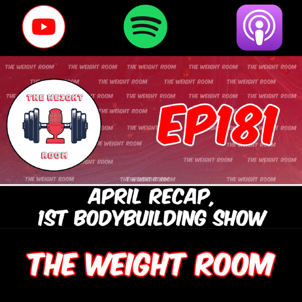 EP181: April Fitness Roundup, 1st Bodybuilding Show, & MORE artwork