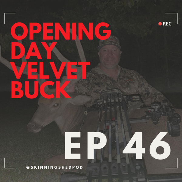 Jason's Opening Day Velvet Buck | Ep 46 artwork
