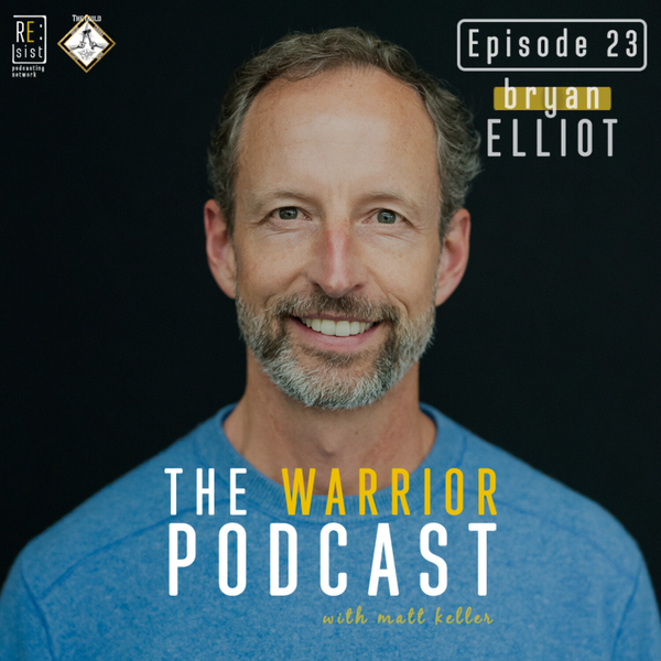 Episode 23: Bryan Elliot | The Story of a Father, a Daughter, and God - Part 1 artwork