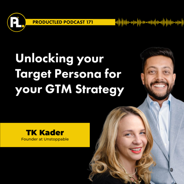 Unlocking Your Target Persona for your GTM Strategy with Maja Voje and TK Kader. artwork