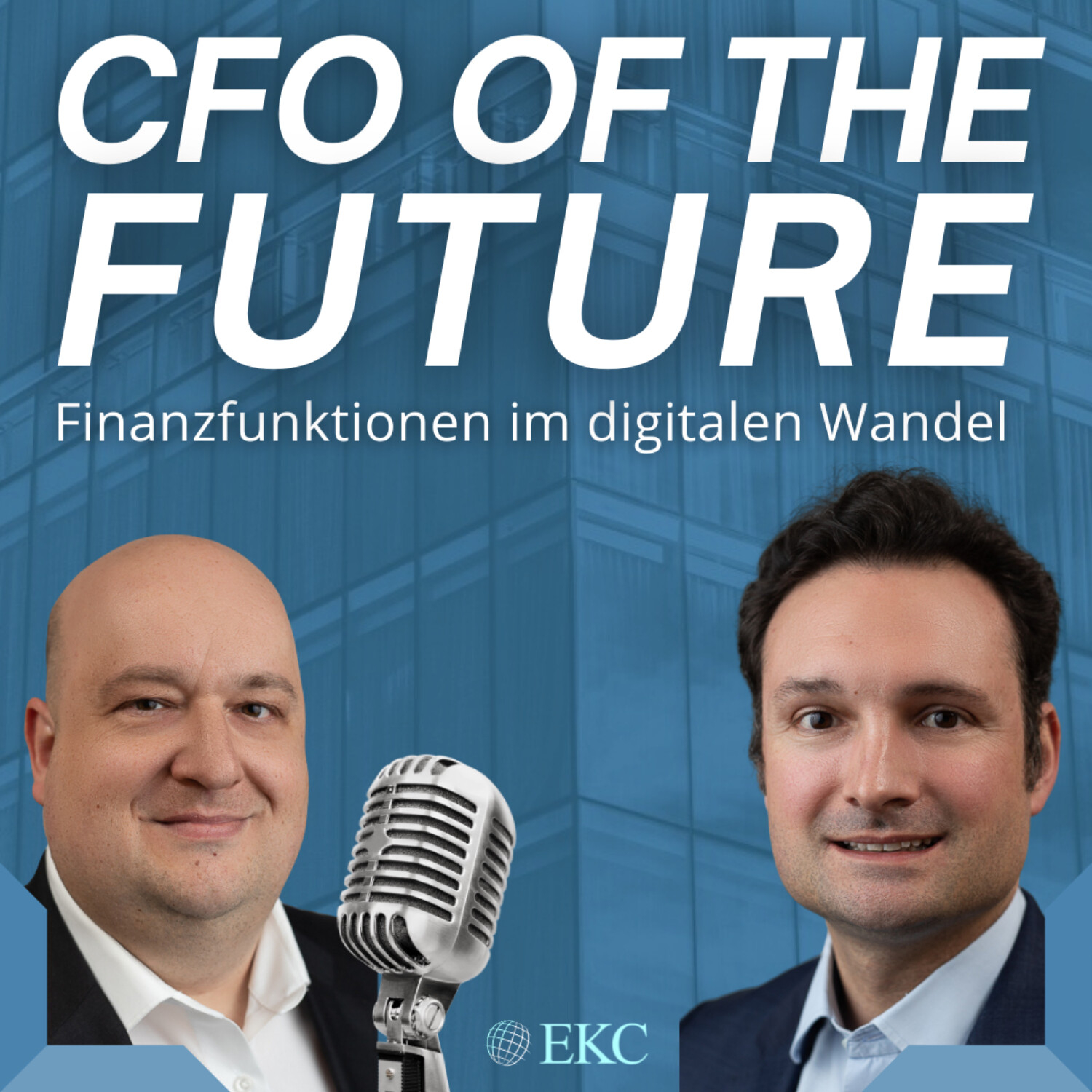CFO of the Future - Finanzfunktionen im digitalen Wandel