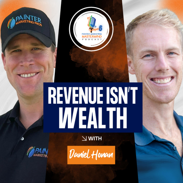 How Painting Contractors Build Real Wealth: Profit, Cash Flow, Pricing & Tax Strategy artwork