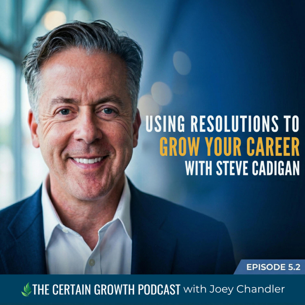 Using Resolutions to Grow Your Career with Steve Cadigan artwork