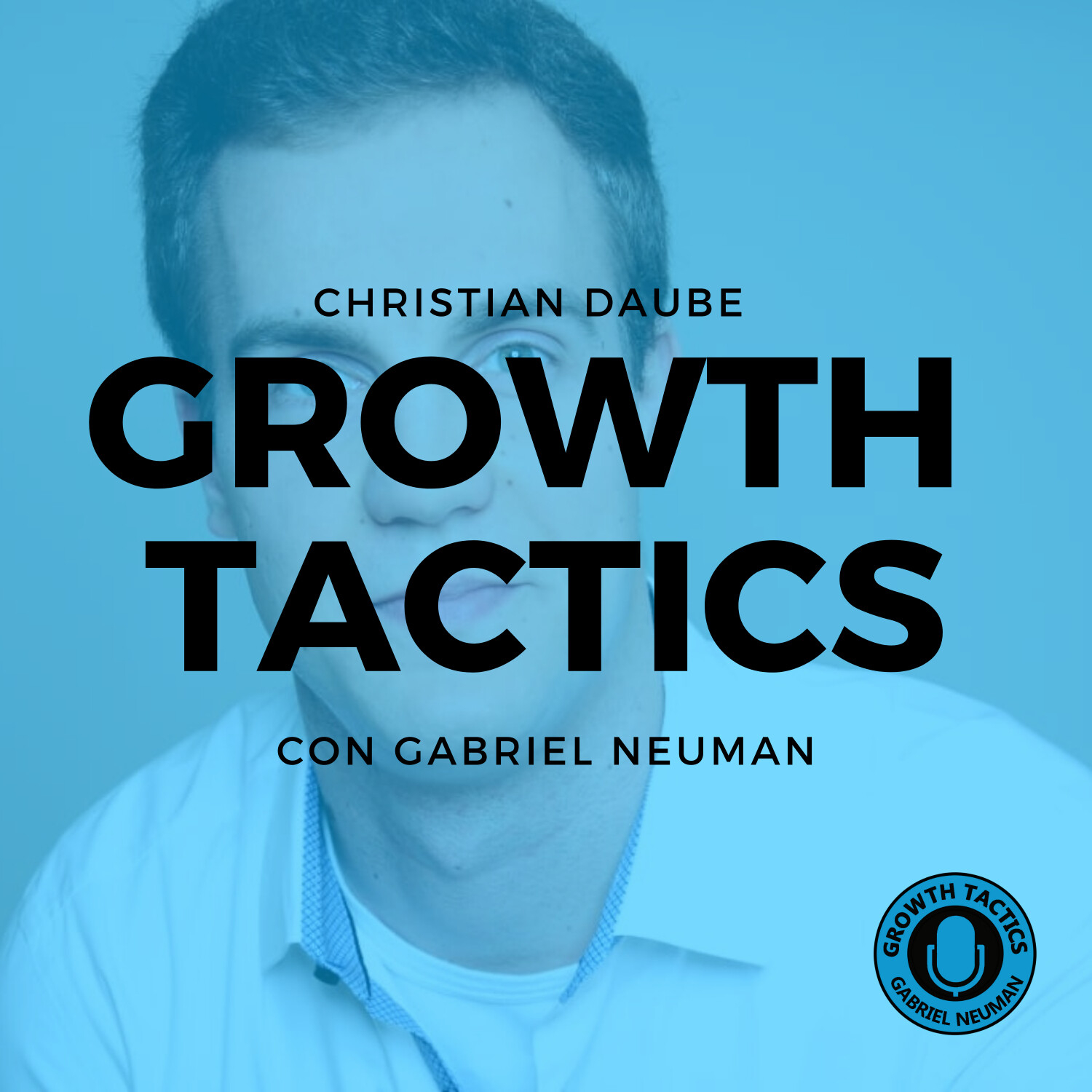 Growth Tactics con Gabriel Neuman