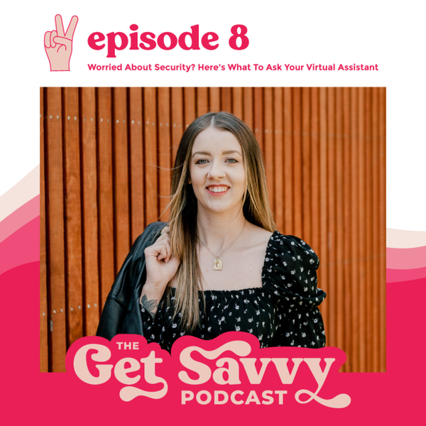 # 8 - Worried About Security? Here's What To Ask Your Virtual Assistant artwork