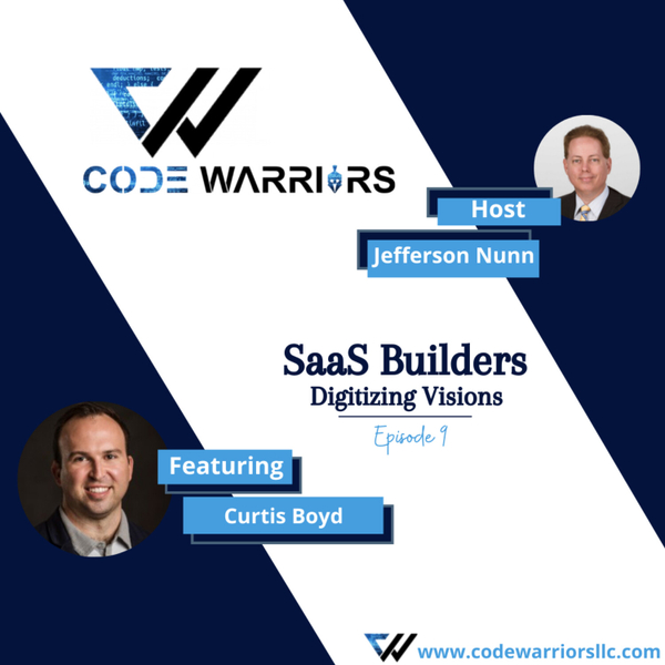 Code Warriors - SaaS builders |Episode 9 |Jefferson Nunn | Curtis Boyd artwork