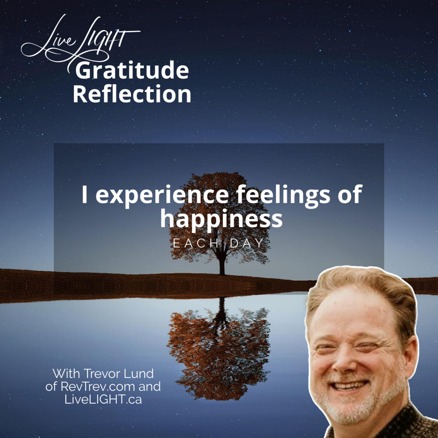 I experience feelings of happiness each day