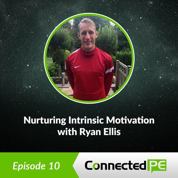 Episode 10 - Nurturing Intrinsic Motivation with Ryan Ellis artwork