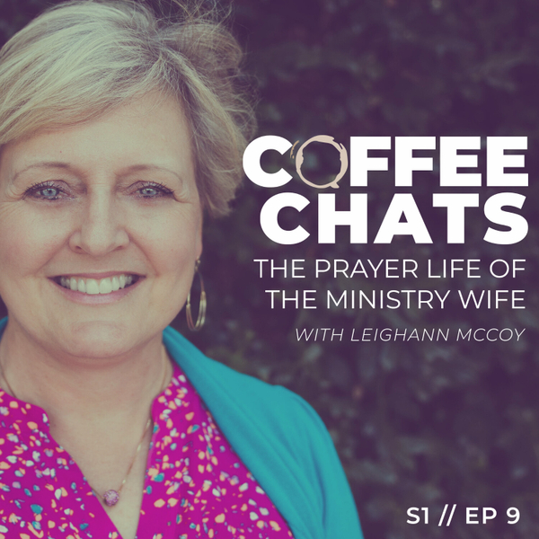 The Prayer Life of the Ministry Wife with Leighann McCoy artwork