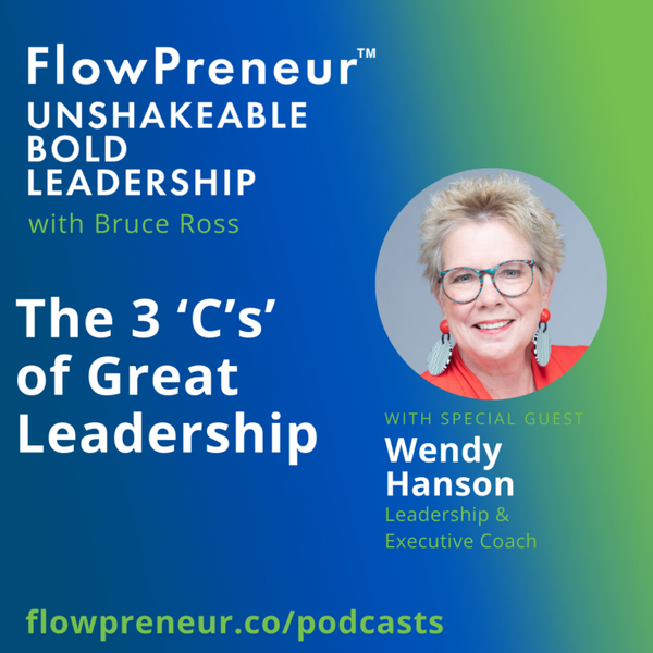 The 3 ‘C’s’ of Great Leadership wit Wendy Hanson artwork
