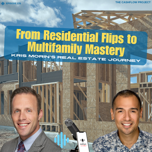 From Residential Flips to Multifamily Mastery: Kris Morin’s Real Estate Journey artwork