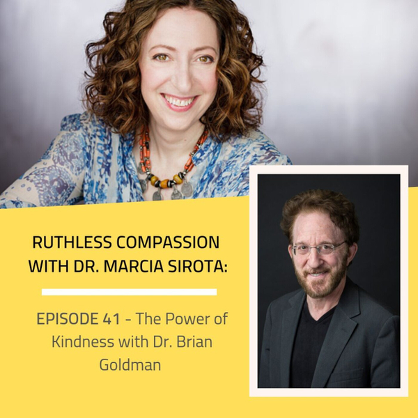 41: Dr. Brian Goldman - The Power of Kindness artwork