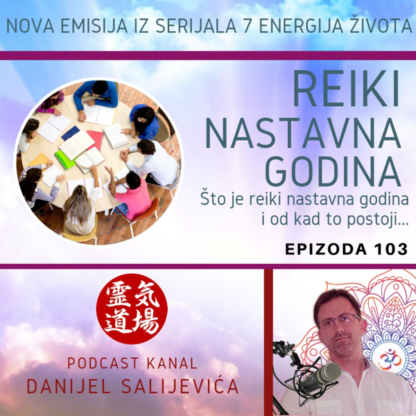 Reiki nastavna godina - DanCast 103 artwork