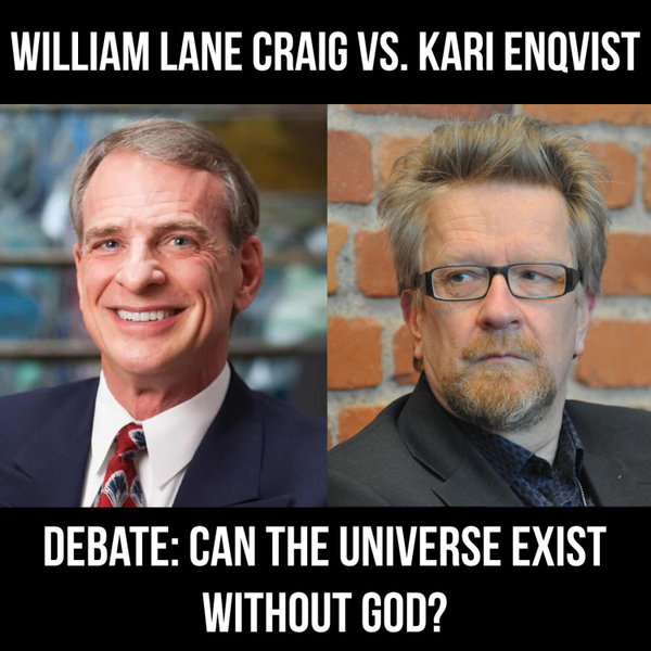 Debate: Can the Universe Exist Without God? Debate - William Lane Craig vs. Kari Enqvist (2012) artwork