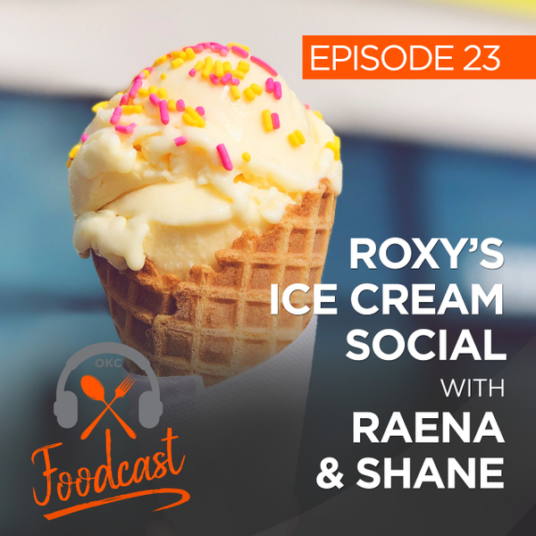 Ep 23: Roxy’s Ice Cream Social w/ Raena & Shane artwork