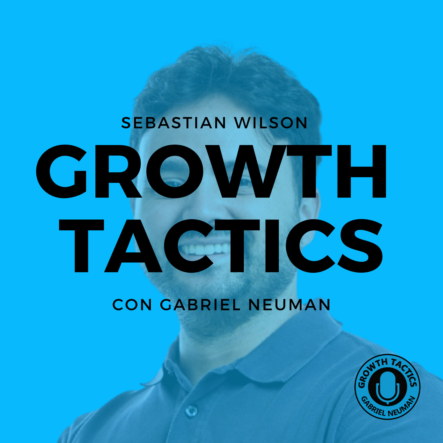 Growth Tactics con Gabriel Neuman
