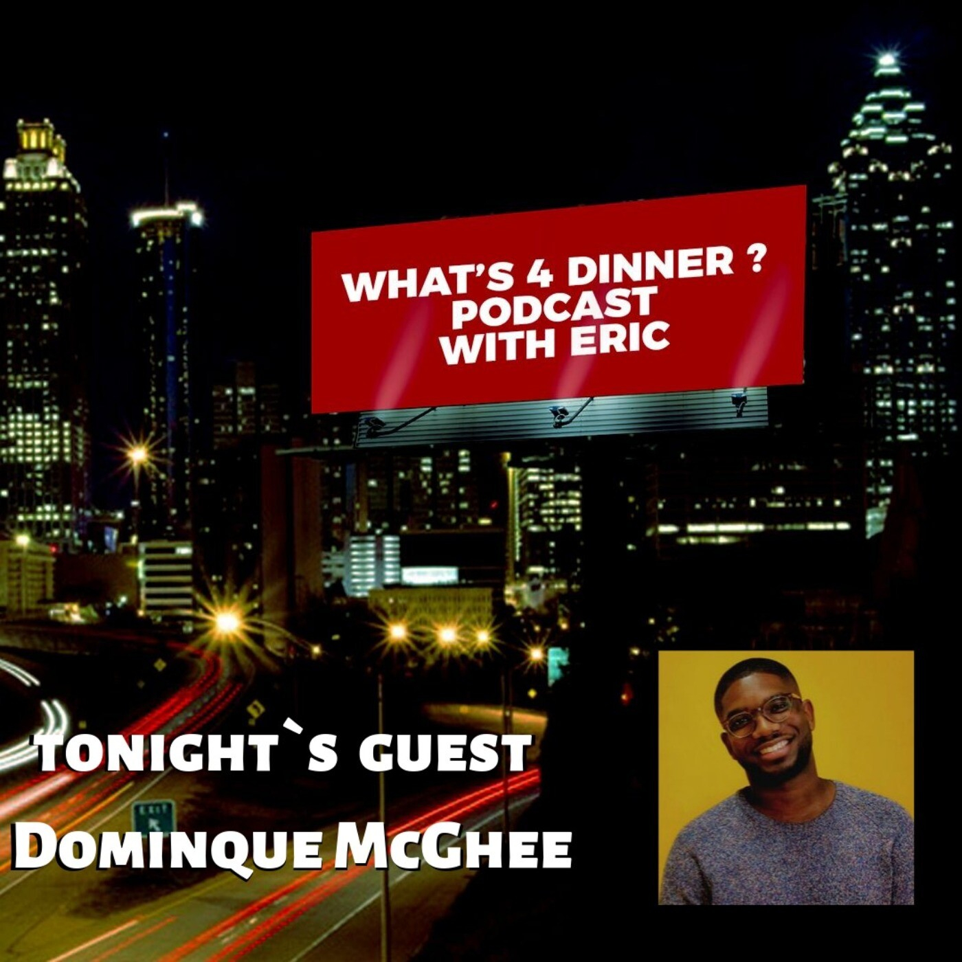 What`s 4 Dinner ? with your host Eric